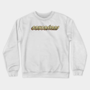 Caucasians // Vintage Rainbow Typography Style // 70s Crewneck Sweatshirt